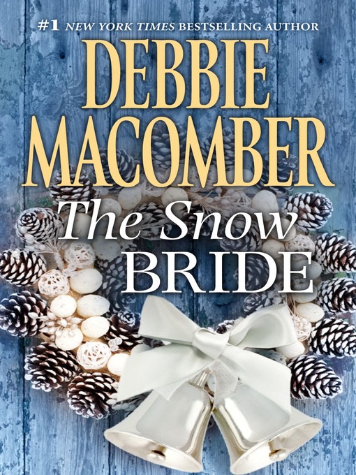 Title details for The Snow Bride by Debbie Macomber - Available